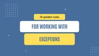 img of 10 golden rules for working with Exceptions