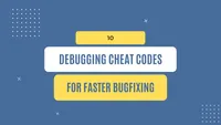 img of 10 debugging cheat codes for faster bugfixing