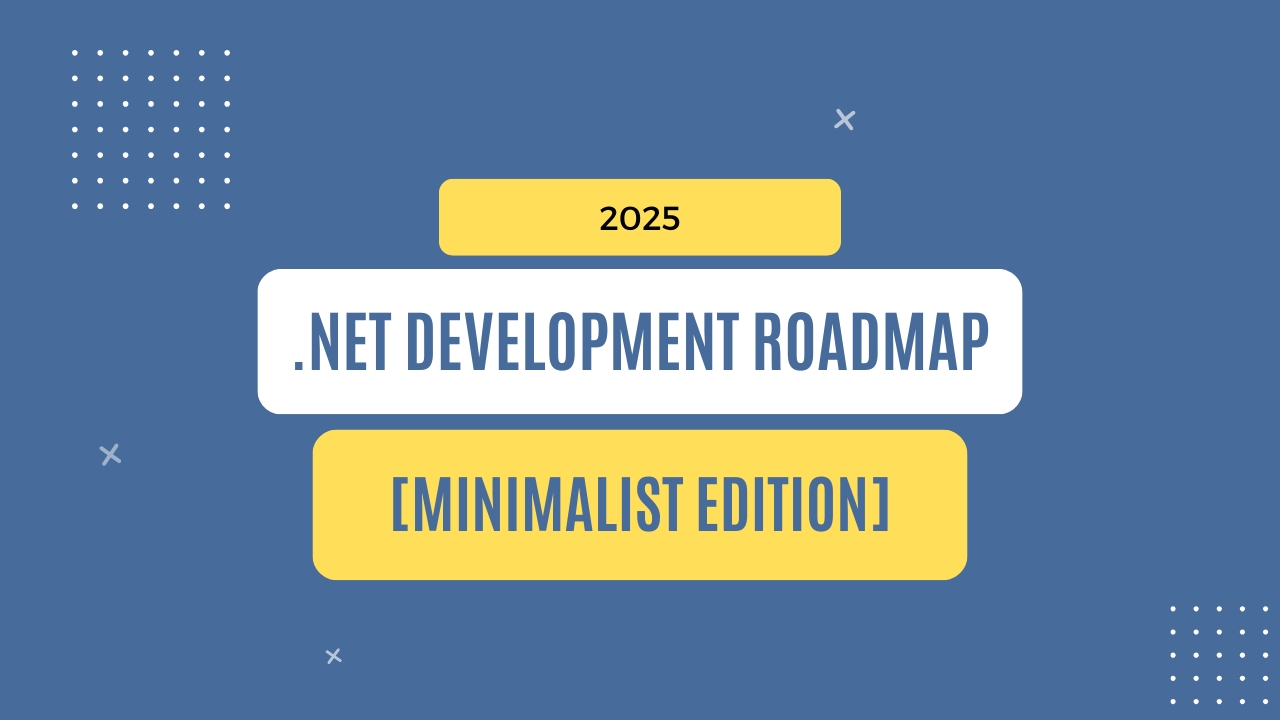 img of 2025 .NET Development roadmap [Minimalist Edition]