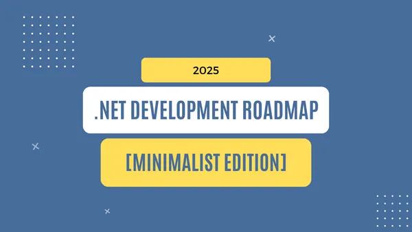 img of 2025 .NET Development roadmap [Minimalist Edition]